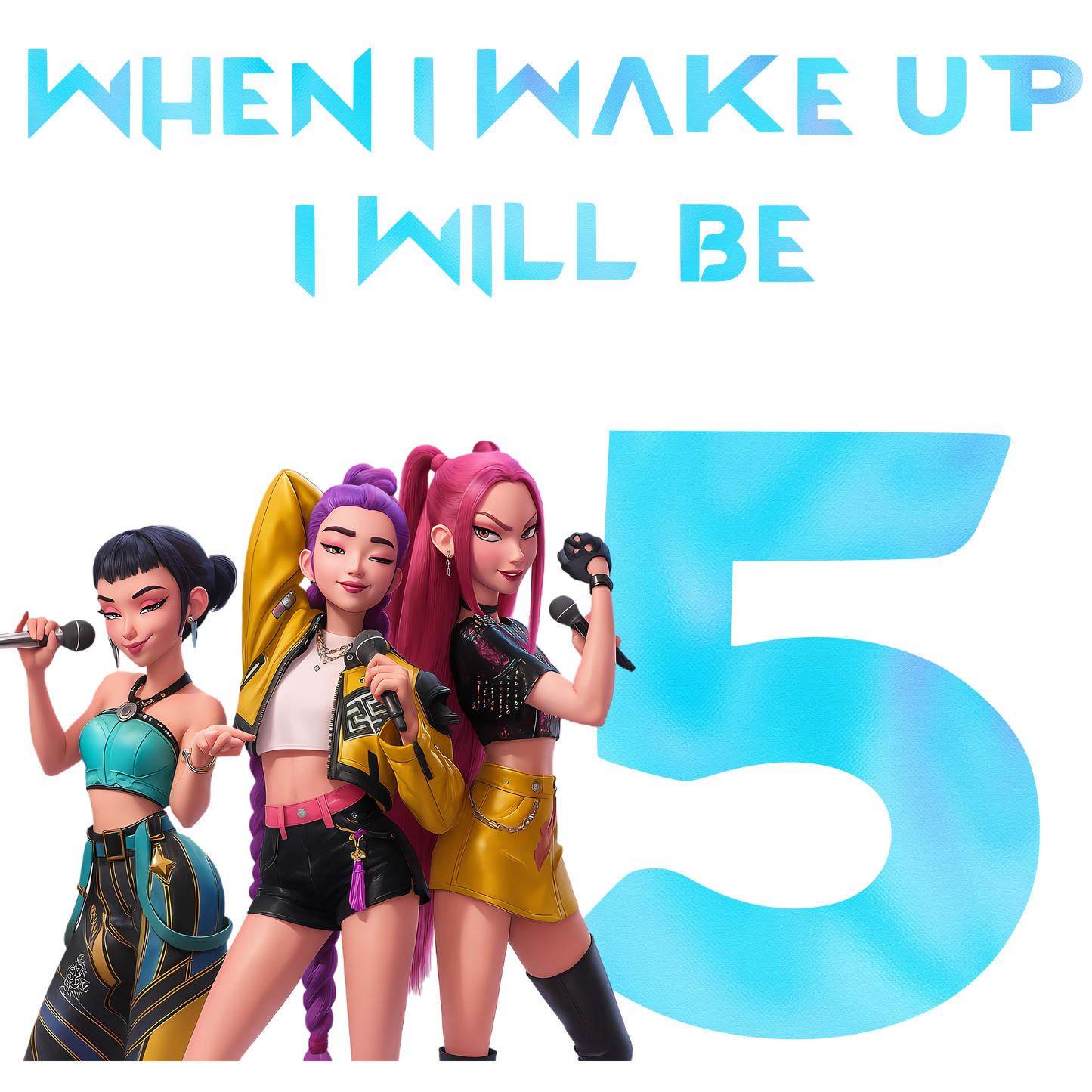 When I Wake Up Age – Demon Hunters 10 inch DTF