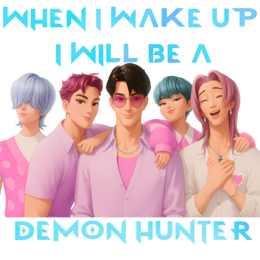 When i Wake up i will be a Demon Hunter 10 inch DTF
